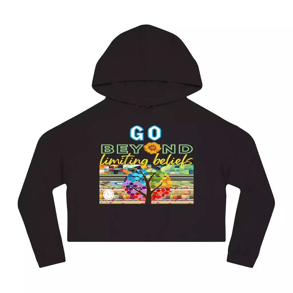 Go Beyond Limiting Beliefs Cropped Hoodie